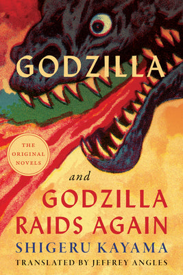 Cover Image for Godzilla and Godzilla Raids Again -- Shigeru Kayama, Paperback