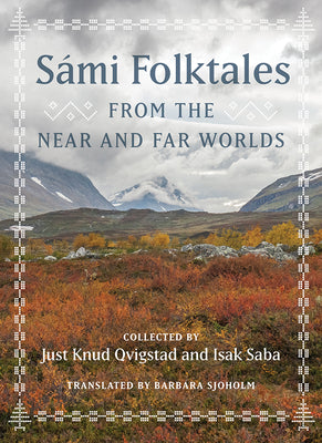 Cover Image for Sámi Folktales from the Near and Far Worlds -- Just Knud Qvigstad, Hardcover
