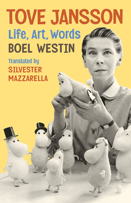 Cover Image for Tove Jansson: Life, Art, Words -- Boel Westin, Hardcover