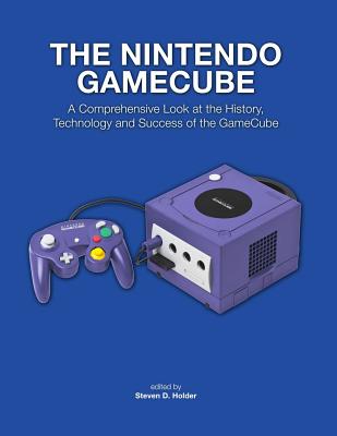 Cover Image for The Nintendo GameCube -- Steven D. Holder, Paperback