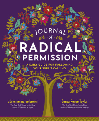 Cover Image for Journal of Radical Permission: A Daily Guide for Following Your Soul's Calling -- Adrienne Maree Brown, Paperback