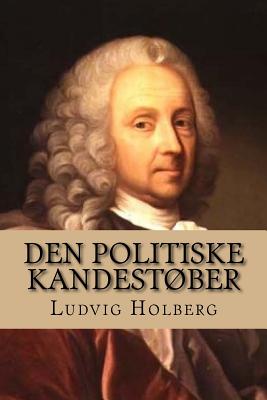 Cover Image for Den Politiske Kandestøber -- Ludvig Holberg, Paperback