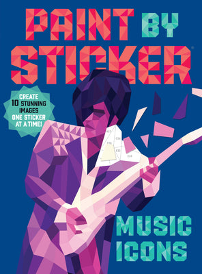 Cover Image for Paint by Sticker (Official): Music Icons: Re-Create 10 Classic Photographs One Sticker at a Time! -- Workman Publishing, Paperback