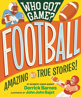 Cover Image for Who Got Game? Football -- Derrick Barnes, Paperback