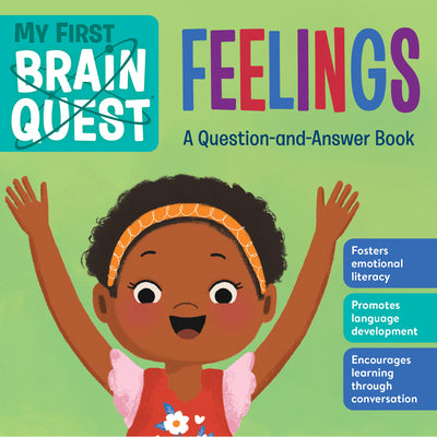 Cover Image for My First Brain Quest Feelings: A Question-And-Answer Book -- Workman Publishing, Board Book