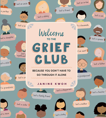 Cover Image for Welcome to the Grief Club: Because You Don't Have to Go Through It Alone -- Janine Kwoh, Hardcover