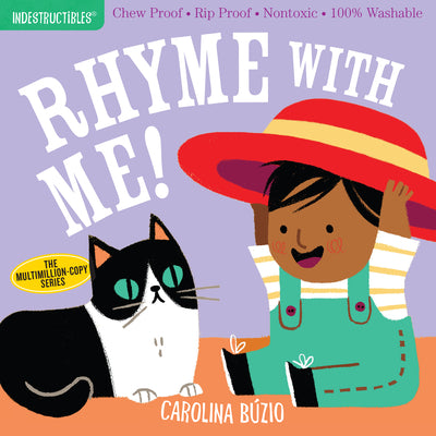 Cover Image for Indestructibles: Rhyme with Me!: Chew Proof - Rip Proof - Nontoxic - 100% Washable (Book for Babies, Newborn Books, Safe to Chew) -- Carolina Búzio, Paperback