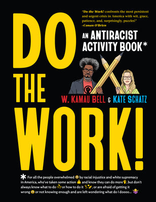 Cover Image for Do the Work!: An Antiracist Activity Book -- W. Kamau Bell, Paperback