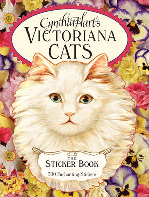 Cover Image for Cynthia Hart's Victoriana Cats: The Sticker Book: 300 Enchanting Stickers -- Cynthia Hart, Hardcover