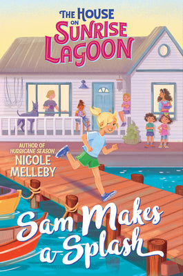 Cover Image for The House on Sunrise Lagoon: Sam Makes a Splash -- Nicole Melleby, Paperback