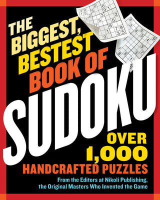 Cover Image for The Biggest, Bestest Book of Sudoku -- Nikoli Publishing, Paperback