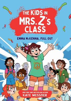 Cover Image for The Kids in Mrs. Z's Class: Emma McKenna, Full Out -- Kate Messner, Paperback