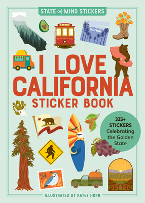 Cover Image for I Love California Sticker Book: 325+ Stickers Celebrating the Golden State -- Workman Publishing, Paperback