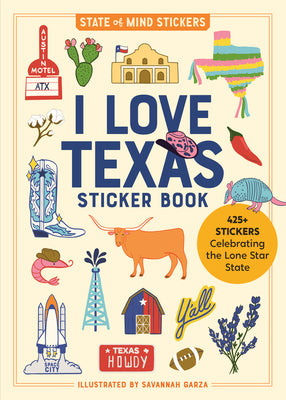 Cover Image for I Love Texas Sticker Book: 425+ Stickers Celebrating the Lone Star State -- Workman Publishing, Paperback