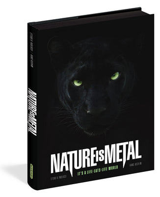 Cover Image for Nature Is Metal: It's a Life-Eats-Life World -- Ettore R. Paolucci, Hardcover