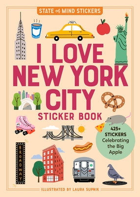 Cover Image for I Love New York City Sticker Book: 425+ Stickers Celebrating the Big Apple -- Workman Publishing, Paperback
