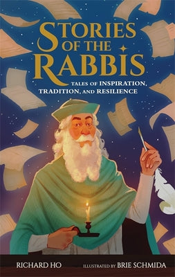 Cover Image for Stories of the Rabbis: Tales of Inspiration, Tradition, and Resilience -- Richard Ho, Hardcover