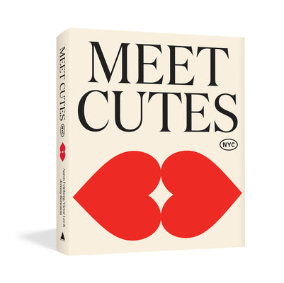 Cover Image for Meet Cutes NYC: True Stories of Love and Connection -- Aaron Feinberg, Hardcover
