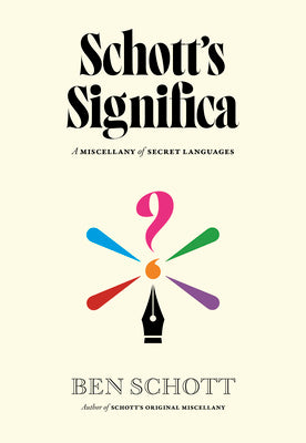 Cover Image for Schott's Significa: A Miscellany of Secret Languages -- Ben Schott, Hardcover