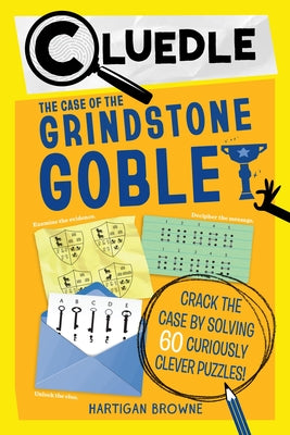Cover Image for Cluedle: The Case of the Grindstone Goblet (Book 5) -- Hartigan Browne, Paperback