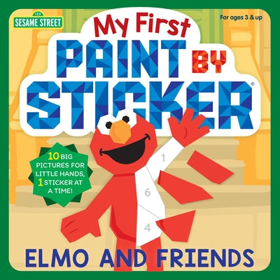 Cover Image for My First Paint by Sticker: Elmo and Friends: (For Kids Ages 3-5) -- Workman Publishing, Paperback