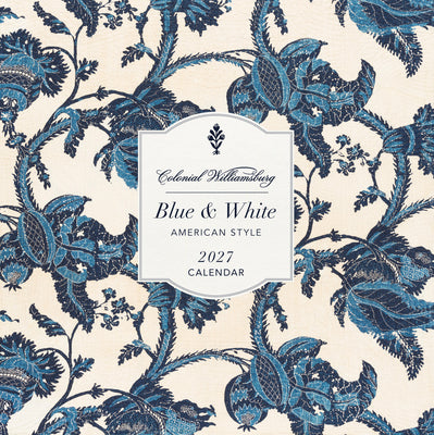 Cover Image for Colonial Williamsburg Blue and White American Style Wall Calendar 2027 -- Workman Calendars, Wall