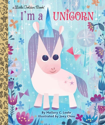 Cover Image for I'm a Unicorn -- Mallory Loehr, Hardcover