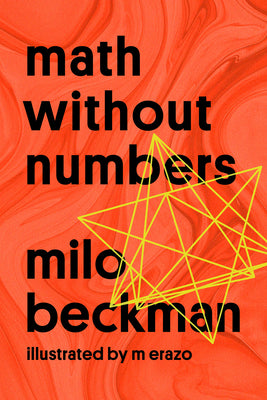 Cover Image for Math Without Numbers -- Milo Beckman, Paperback