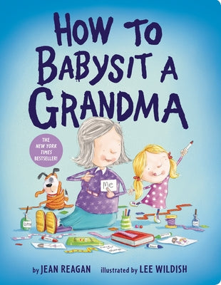 Cover Image for How to Babysit a Grandma -- Jean Reagan, Board Books