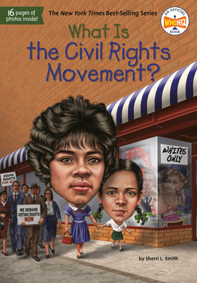 Cover Image for What Is the Civil Rights Movement? -- Sherri L. Smith, Paperback