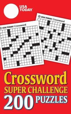 Cover Image for USA Today Crossword Super Challenge: 200 Puzzles -- Usa Today, Paperback
