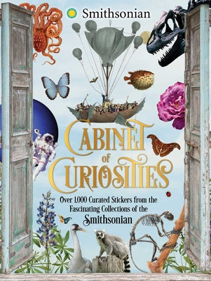 Cover Image for Cabinet of Curiosities: Over 1,000 Curated Stickers from the Fascinating Collections of the Smithsonian -- Smithsonian Institution, Hardcover