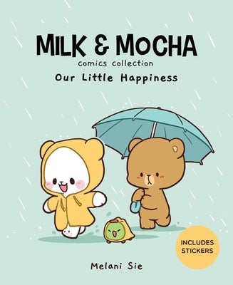 Cover Image for Milk & Mocha Comics Collection: Our Little Happiness -- Melani Sie, Hardcover
