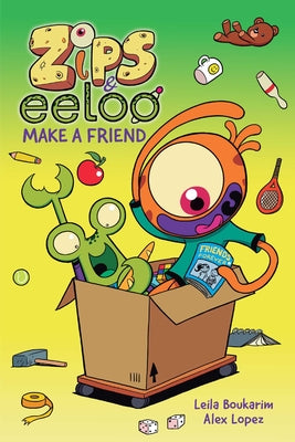 Cover Image for Zips and Eeloo Make a Friend: Volume 2 -- Leila Boukarim, Hardcover