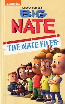 Cover Image for Big Nate: The Nate Files: Volume 1 -- Lincoln Peirce, Hardcover