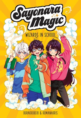 Cover Image for Sayonara Magic: Wizards in School Volume 1 -- Mora, Hardcover