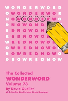 Cover Image for Collected Wonderword Volume 73 -- David Ouellet, Paperback
