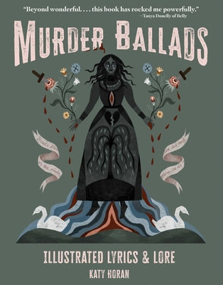 Cover Image for Murder Ballads: Illustrated Lyrics & Lore -- Katy Horan, Hardcover