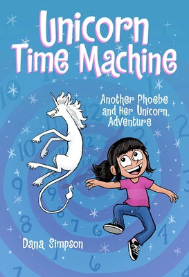 Cover Image for Unicorn Time Machine: Another Phoebe and Her Unicorn Adventure Volume 20 -- Dana Simpson, TP