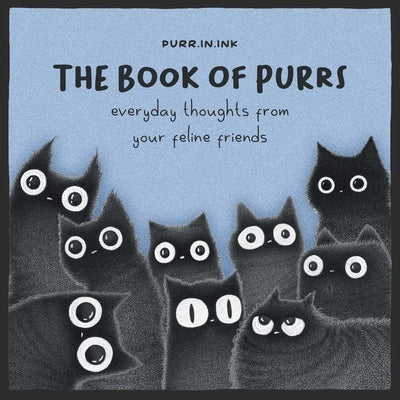 Cover Image for The Book of Purrs: Everyday Thoughts from Your Feline Friends -- Luis Coelho, Hardcover