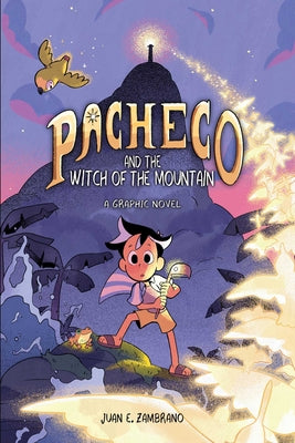 Cover Image for Pacheco and the Witch of the Mountain: A Graphic Novel -- Juan E. Zambrano, Paperback