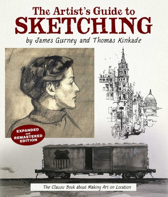 Cover Image for The Artist's Guide to Sketching: The Classic Book about Making Art on Location -- James Gurney, Paperback