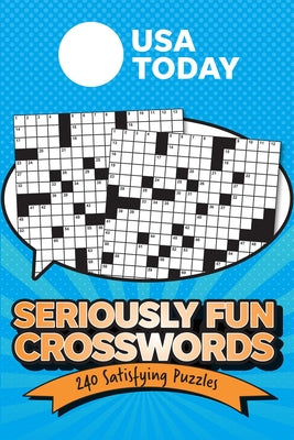 Cover Image for USA Today Seriously Fun Crosswords: 240 Satisfying Puzzles -- Usa Today, Paperback