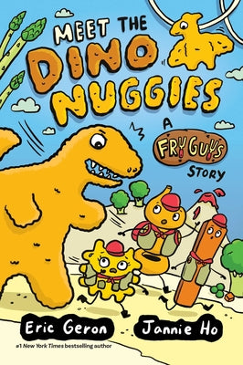 Cover Image for Meet the Dino Nuggies: A Fry Guys Graphic Novel Volume 3 -- Jannie Ho, Hardcover