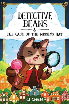 Cover Image for Detective Beans: And the Case of the Missing Hat: Volume 1 -- Li Chen, Hardcover