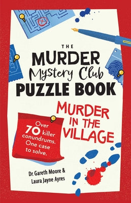 Cover Image for The Murder Mystery Club Puzzle Book: Murder in the Village -- Gareth Moore, Paperback