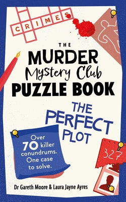 Cover Image for The Murder Mystery Club Puzzle Book: The Perfect Plot -- Gareth Moore, Paperback
