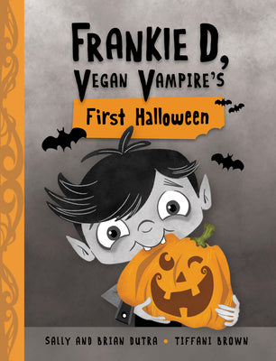 Cover Image for Frankie D, Vegan Vampire's First Halloween -- Sally Dutra, Hardcover