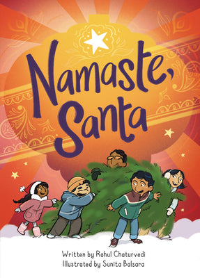 Cover Image for Namaste, Santa -- Rahul Chaturvedi, Hardcover