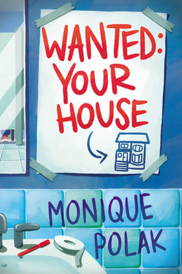 Cover Image for Wanted: Your House -- Monique Polak, Hardcover